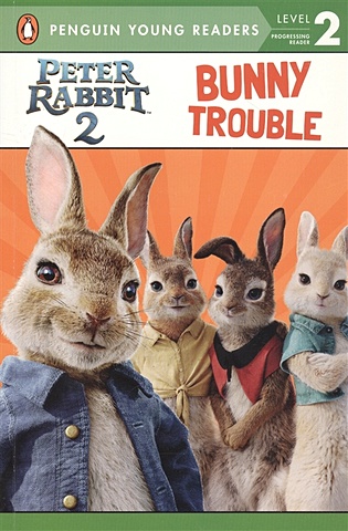 цена None Peter Rabbit 2: Bunny Trouble. Penguin Young Readers. Level 2