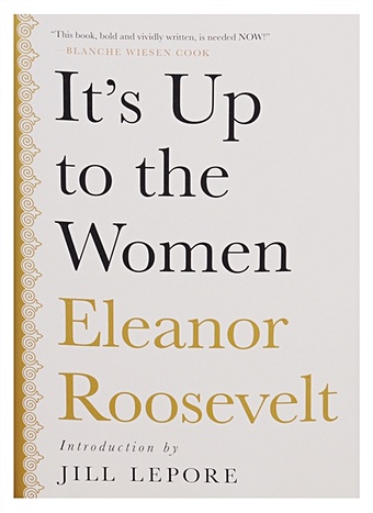 Roosevelt E. It s Up to the Women 