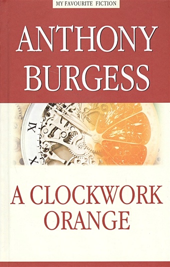 burgess a 1985 Burgess A. A Clockwork Orange