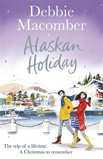 Macomber D. Alaskan Holiday macomber debbie alaskan holiday