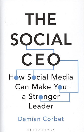 corbet d the social ceo how social media can make you a stronger leader Corbet D. The Social CEO: How Social Media Can Make You A Stronger Leader