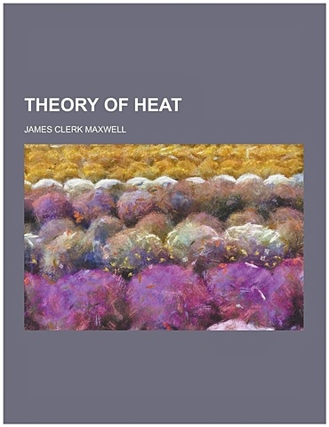 Theory of Heat theory of heat