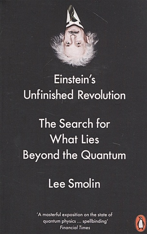 Smolin L. Einsteins Unfinished Revolution цена и фото