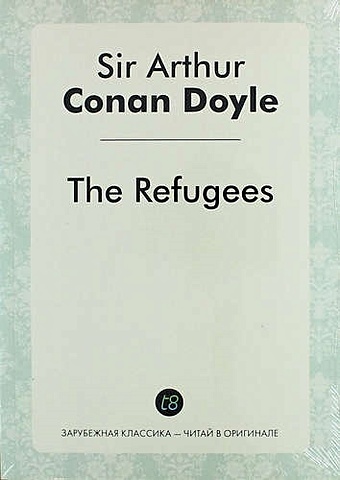Conan Doyle A. The Refugees