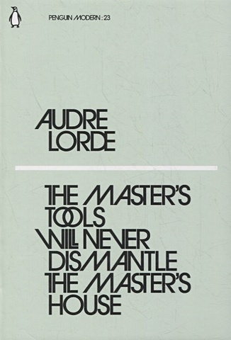 Lorde A. The Master s Tools Will Never Dismantle the Master s House alger horatio jr grand ther baldwin s thanksgiving with other ballads and poems