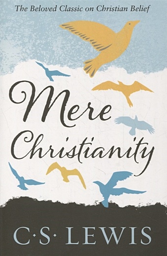 Lewis C. Mere christianity lewis clive staples c s lewis essay collection faith christianity and the church