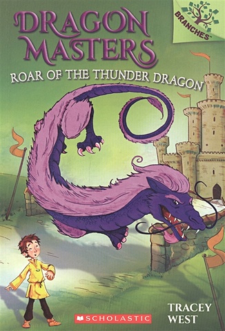 West Tracey Roar of the Thunder Dragon: A Branches Book (Dragon Masters #8) : Volume 8