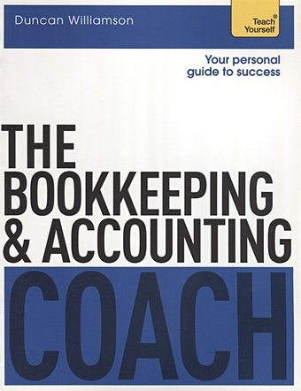 Williamson D. The Bookkeeping and Accounting Coach williamson d the bookkeeping and accounting coach