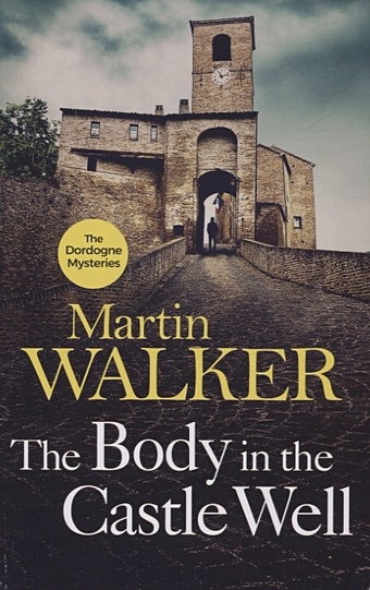 Walker M. The Body in the Castle Well the art of war