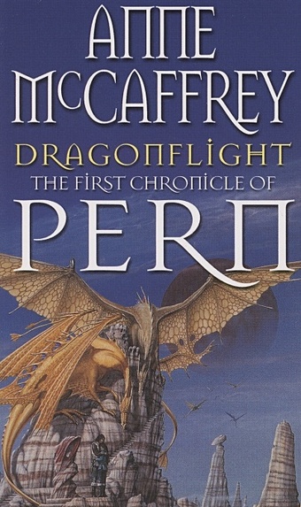 McCaffrey A. Dragonflight. Book one. The Chronicle of Pern