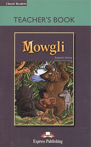 kipling r mowgli teacher s book Kipling R. Mowgli. Teacher s Book