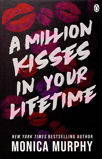Murphy M. Million kisses in your lifetime