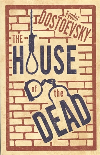 Dostoevsky F. The House of the Dead dostoevsky f the house of the dead
