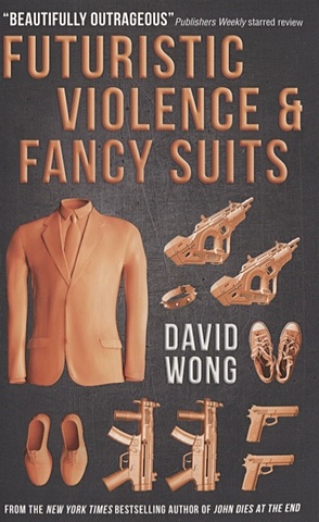 цена Wong D. Futuristic Violence and Fancy Suits