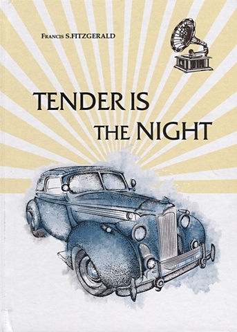 Фицджеральд Фрэнсис Скотт Tender Is the Night = Ночь нежна: роман на англ.яз фицджеральд френсис скотт tender is the night