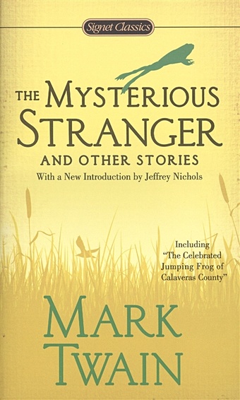 Twain M. The Mysterious Stranger and Other Stories twain mark the mysterious stranger