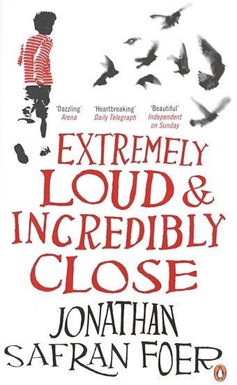 Foer J. Extremely Loud & Incredibly Close jonathan safran foer extremely loud incredibly close