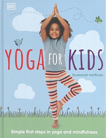 Hoffman S. Yoga For Kids hoffman susannah yoga for kids simple first steps in yoga