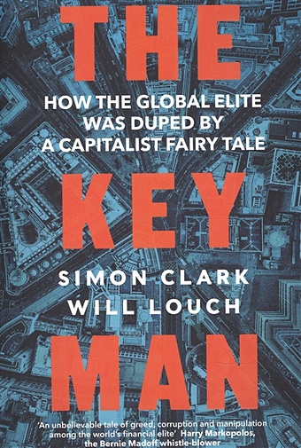 Clarke S. The Key Man hope b wright t billion dollar whale the man who fooled wall street hollywood and the world