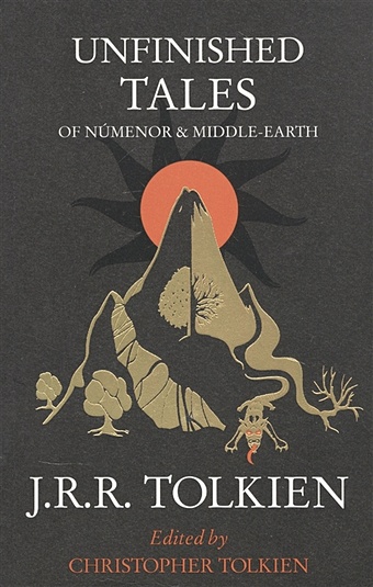 Tolkien J. Unfinished Tales: Of Numenor and Middle-Earth tolkien j unfinished tales of numenor and middle earth