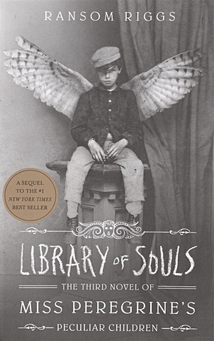 riggs ransom miss peregrine s museum of wonders Riggs R. Miss Peregrine 3. Library of Souls