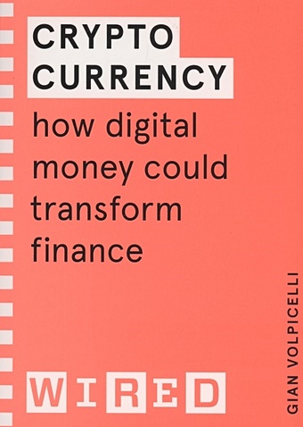 Volpicelli G. Cryptocurrency vopicelli gian cryptocurrency how digital money could transform finance