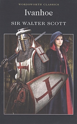 Скотт Вальтер Ivanhoe (мягк) (Wordsworth Classics) Scott W. (Юпитер) scott walter скотт вальтер quentin durward