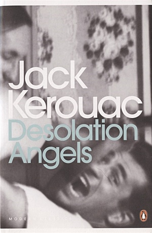 Kerouac J. Desolation Angels kerouac jack the dharma bums
