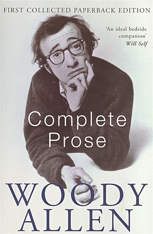 Allen W. Complete Prose allen woody the complete prose