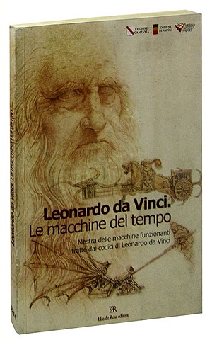 Leonardo da Vinci. Le macchine del tempo
