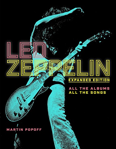Попофф М. Led Zeppelin: Expanded Edition, All the Albums, All the Songs led zeppelin rock and roll friends [yellow vinyl]