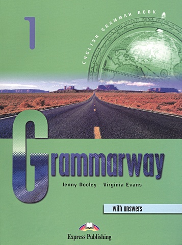 Evans V., Dooley J. Grammary 1. English Grammar Book. With answers evans v dooley j grammarway 1 english grammar book