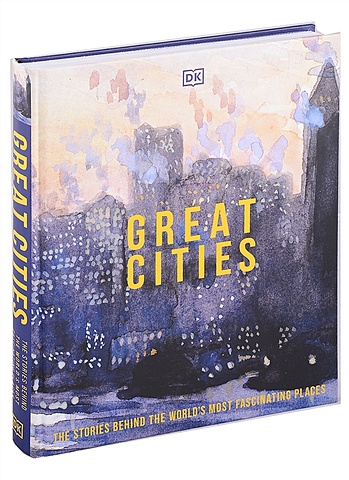 Hussie A. Great Cities great cities the stories behind the world s most fascinating places