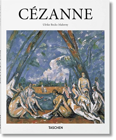 Бекс-Малорни У. Cezanne becks malorny ulrike cezanne 1839 1906 pioneer of modernism