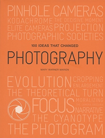 Marien M. 100 Ideas that Changed Photography цена и фото