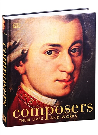 Composers. Their Lives and Works the classical music book