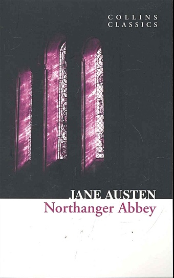 Austen J. Northanger Abbey / (мягк) (Collins Classics). Austen J. (Юпитер)