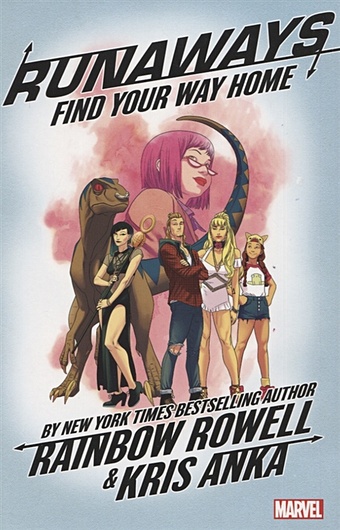 Rainbow R. Runaways by Rainbow Rowell: Volume 1: Find Your Way Home rowell r carry on