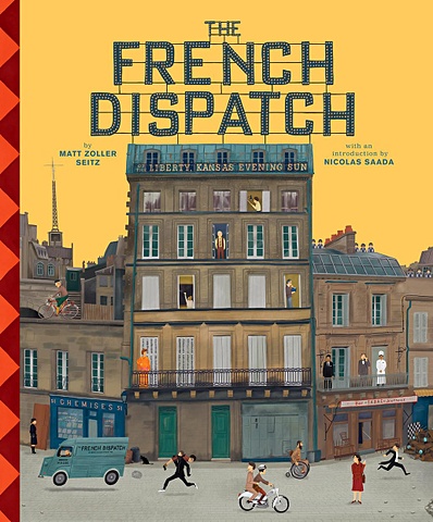 Зейтц М.З. The Wes Anderson Collection: The French Dispatch mcintyre g stranger things worlds turned upside down the official behind the scenes companion