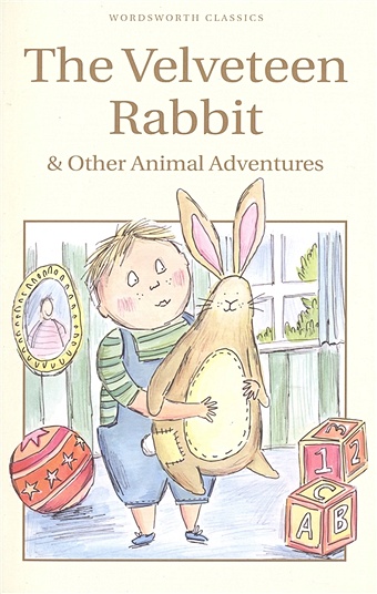 Trayler-Barbook N. (ed.) The Velveteen Rabbit & Other Animal Adventures robots spaceships and other tin toys