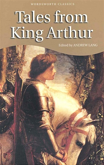 скотт вальтер ivanhoe мягк wordsworth classics scott w юпитер Tales from King Artur / (мягк) (Wordsworth Classics). Lang A. (Юпитер)