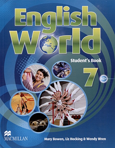 Bowen M., Hocking L., Wren W. English World 7. А2+. Students Book bowen m hocking l wren w english world 9 b1 students book