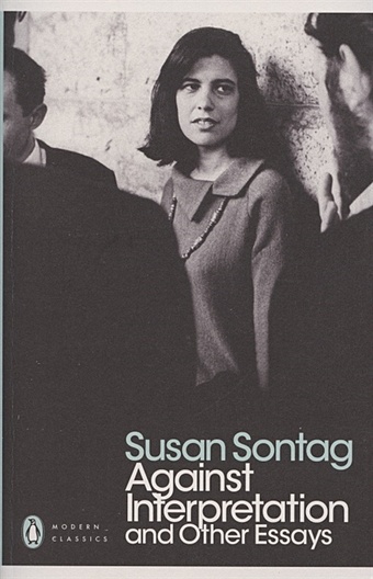 sontag s against interpretation and other essays Sontag S. Against Interpretation and Other Essays