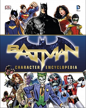 Manning M.K. Batman Character Encyclopedia bray adam marvel studios character encyclopedia