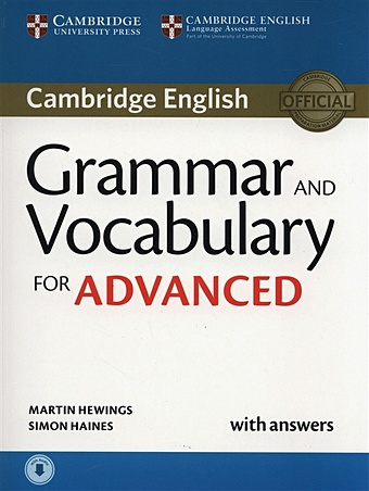 Hewings M., Haines S. Cambridge English Grammar and Vocabulary for Advanced with answers side richard wellman guy grammar and vocabulary for cambridge advanced