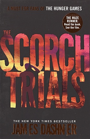dashner james maze runner 2 the scorch trials Dashner J. The Scorch Trials. Book 2