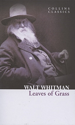 Whitman W. Leaves of Grass whitman w leaves of grass листья травы стихи на англ яз