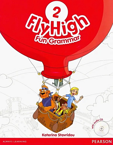 Stavridou K. Fly High. Level 2. Fun Grammar Pupil s Book (+CD) kozanoglou danae fly high level 1 pupil s book cd