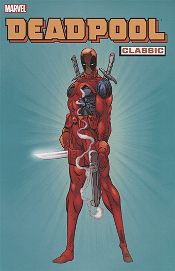 Nicieza F. Deadpool Classic Vol. 1 nicieza f juggernaut