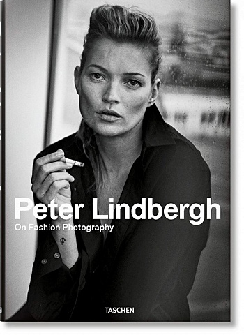 Peter Lindbergh. On Fashion Photography lindbergh p peter lindbergh on fashion photography 40th anniversary edition